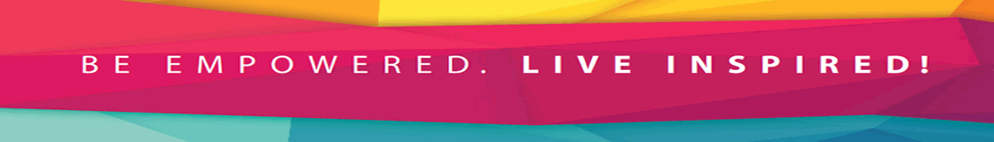 Be Empowered. Live Inspired Be Empowered. Live Inspired