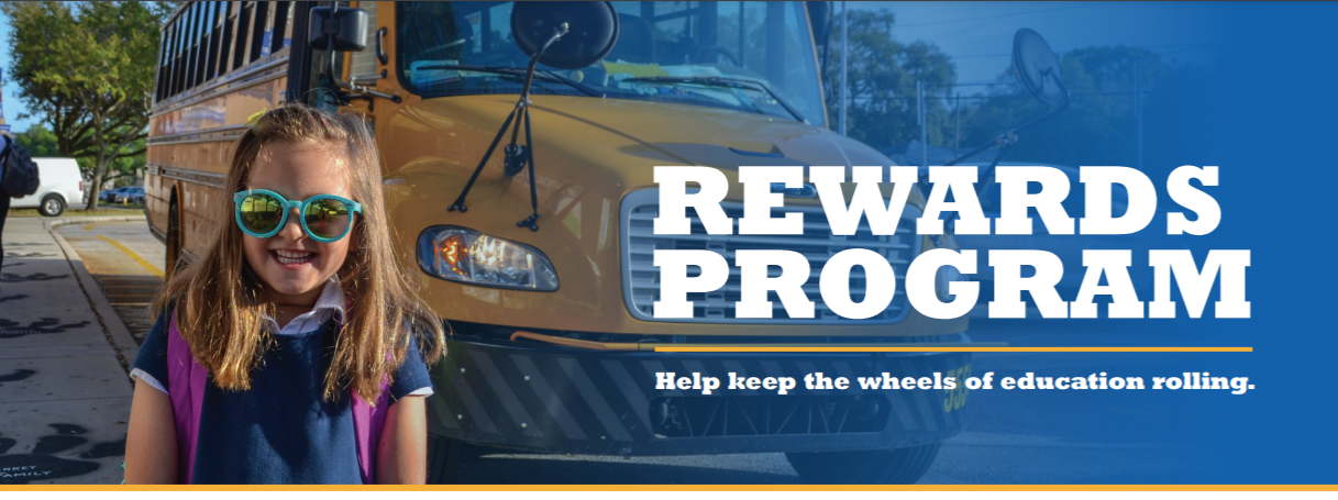 Rewards Program:  Help keep the wheels of education rolling.