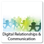 Digital Relationships & Communication