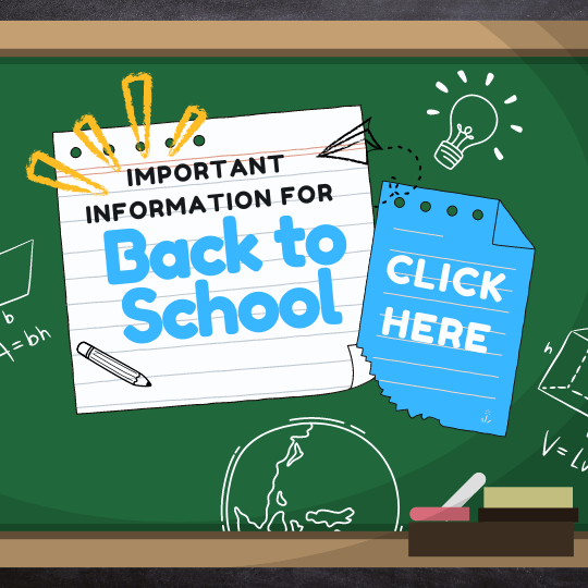  Click here for important back to school information