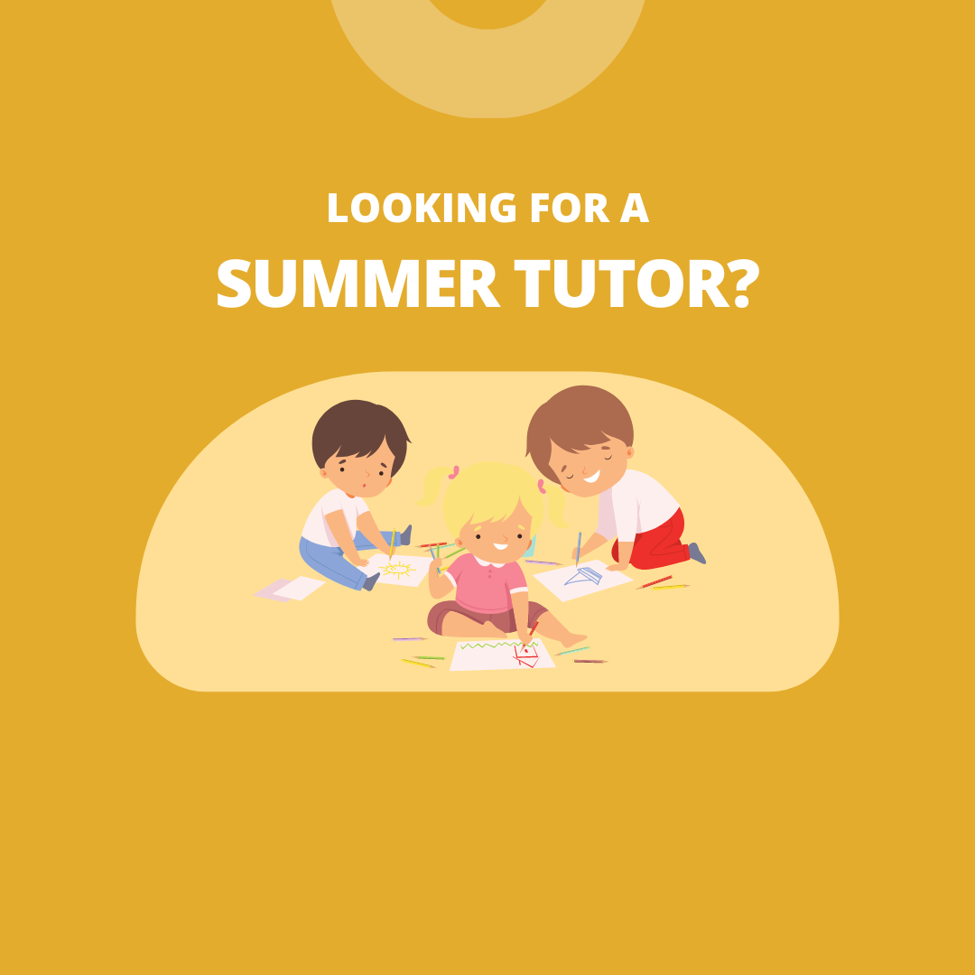  Looking for a summer tutor?