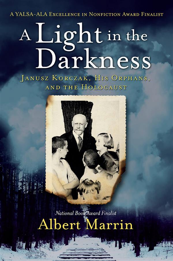 light in the darkness : Janusz Korczak, his orphans, and the Holocaust