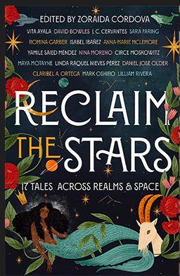 Reclaim the stars : 17 tales across realms & space
