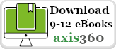 Download 9-12 eBooks Axis 360